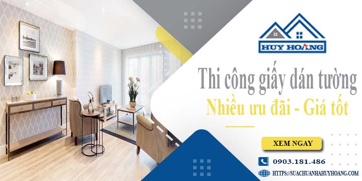 Báo giá thi công giấy dán tường tại quận 2 - Ưu đãi giảm 10%