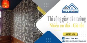 Báo giá thi công giấy dán tường tại quận 3 - Ưu đãi giảm 10%