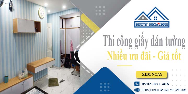 Báo giá thi công giấy dán tường tại Tp Bà Rịa - Ưu đãi giảm 10%