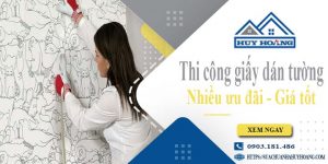 Báo giá thi công giấy dán tường tại Tp Biên Hoà - Ưu đãi 10%