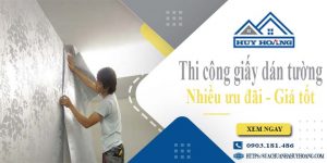 Báo giá thi công giấy dán tường tại Tp Thuận An - Ưu đãi 10%