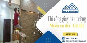 Báo giá thi công giấy dán tường tại Tp Vũng Tàu - Ưu đãi 10%