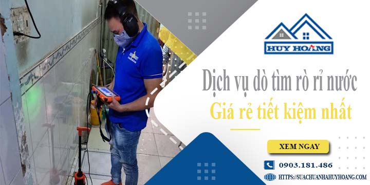 Bảng giá dịch vụ dò tìm rò rỉ nước tại Quận 9【Giảm giá 10%】