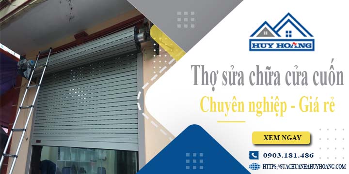 Báo giá chi phí sửa chữa cửa cuốn tại Bến Cát【Ưu đãi 20%】