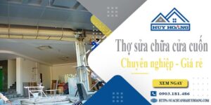 Báo giá phí sửa chữa cửa cuốn tại Bình Chánh【Ưu đãi 20%】