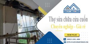 Báo giá phí sửa chữa cửa cuốn tại Nhơn Trạch【Ưu đãi 20%】