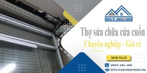 Báo giá chi phí sửa chữa cửa cuốn tại Quận 2【Ưu đãi 20%】