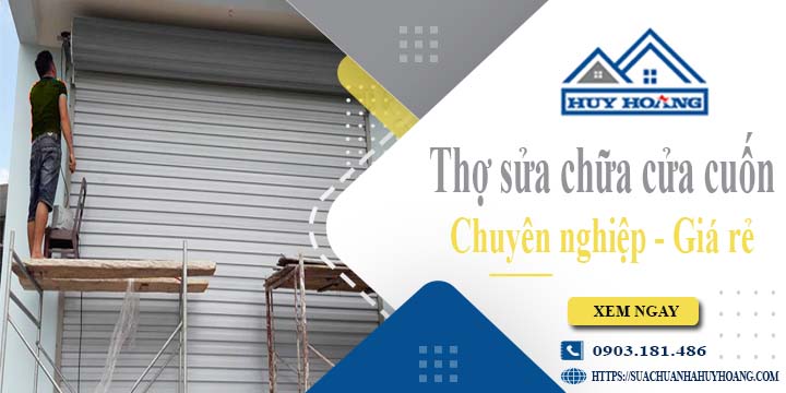 Báo giá phí sửa chữa cửa cuốn tại Tân Bình - 【Ưu Đãi 20%】