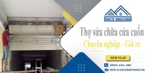 Báo giá chi phí sửa chữa cửa cuốn tại Tân Phú【Ưu đãi 20%】