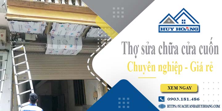 Báo giá chi phí sửa chữa cửa cuốn tại Thủ Đức【Ưu đãi 20%】