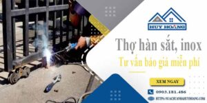 Thợ hàn sắt, Inox tại Bình Chánh -【Tư vấn báo giá miễn phí】