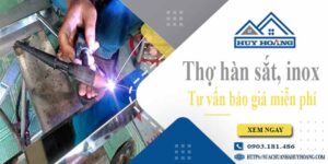 Thợ hàn sắt, inox tại Long An【Hỗ trợ tư vấn báo giá miễn phí】