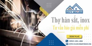 Thợ hàn sắt, Inox tại Quận 1【Hỗ trợ tư vấn báo giá miễn phí】