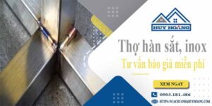 Thợ hàn sắt, Inox tại Quận 2【Hỗ trợ tư vấn báo giá miễn phí】