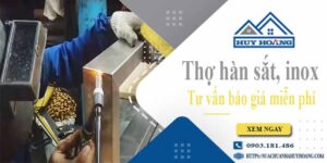 Thợ hàn sắt, Inox tại Quận 4【Hỗ trợ tư vấn báo giá miễn phí】