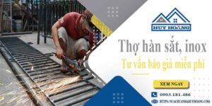 Thợ hàn sắt, Inox tại Quận 7【Hỗ trợ tư vấn báo giá miễn phí】
