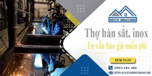 Thợ hàn sắt, inox tại TpHCM【Hỗ trợ tư vấn báo giá miễn phí】