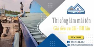 Báo giá chi phí thi công làm mái tôn tại Quận 8【Chỉ từ 199K】
