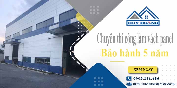 Chuyên thi công làm vách panel tại Củ Chi【Bảo hành 5 năm】