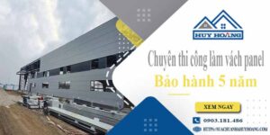 Chuyên thi công làm vách panel tại Long An【Bảo hành 5 năm】