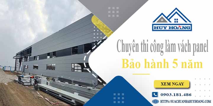 Chuyên thi công làm vách panel tại Long An【Bảo hành 5 năm】