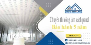 Chuyên thi công làm vách panel tại Long Khánh【Bảo hành 5 năm】