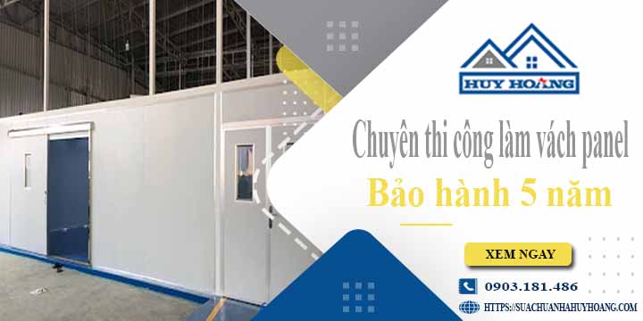 Chuyên thi công làm vách panel tại Long Thành【Bảo hành 5 năm】