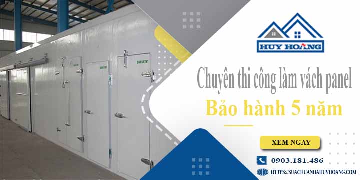 Chuyên thi công làm vách panel tại Quận 11【Bảo hành 5 năm】