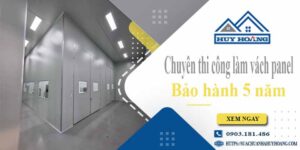 Chuyên thi công làm vách panel tại Quận 6【Bảo hành 5 năm】