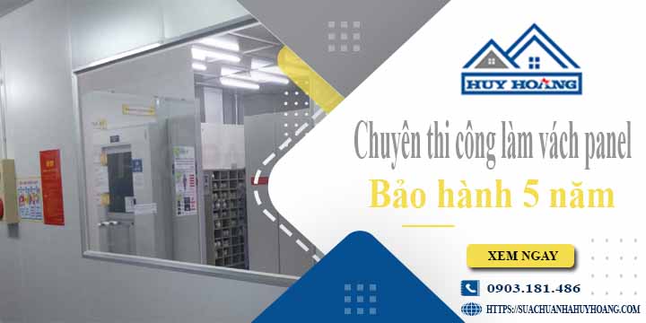 Chuyên thi công làm vách panel tại Quận 7【Bảo hành 5 năm】
