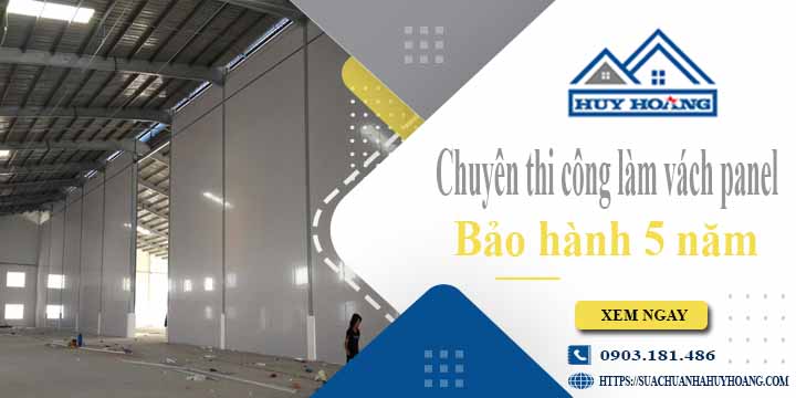 Chuyên thi công làm vách panel tại Quận 9【Bảo hành 5 năm】
