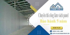 Chuyên thi công làm vách panel tại Tây Ninh【Bảo hành 5 năm】