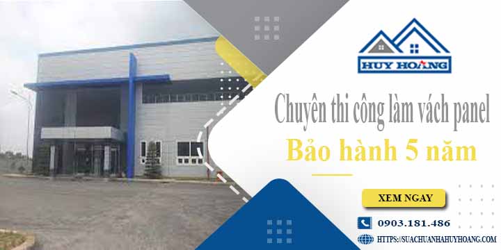 Chuyên thi công làm vách panel tại Tp Dĩ An【Bảo hành 5 năm】