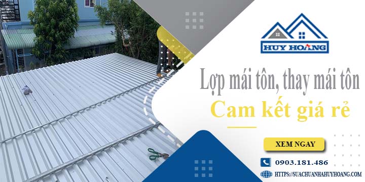 Báo giá lợp mái tôn, Thay mái tôn tại Bà Rịa【Cam kết giá rẻ】
