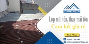 Báo giá lợp mái tôn, Thay mái tôn tại Biên Hoà【Cam kết giá rẻ】