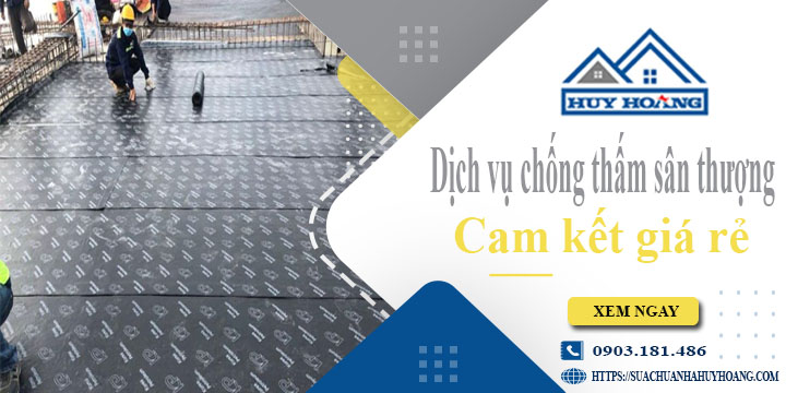 Bảng giá chống thấm sân thượng tại Nhơn Trạch【Cam kết giá rẻ】