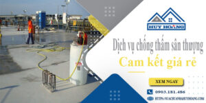 Bảng giá chống thấm sân thượng tại Tây Ninh【Cam kết giá rẻ】