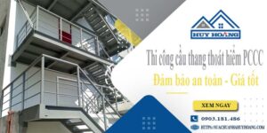 Báo giá cầu thang thoát hiểm PCCC tại Bến Cát -【Giảm 20%】