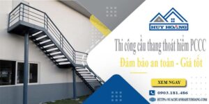 Báo giá cầu thang thoát hiểm PCCC tại Bình Dương -【Giảm 20%】