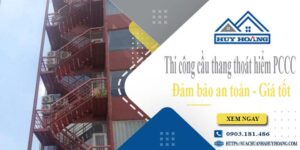 Báo giá cầu thang thoát hiểm PCCC tại Quận 3 -【Giảm 20%】