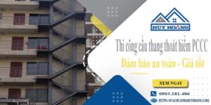 Báo giá cầu thang thoát hiểm PCCC tại Quận 5 -【Giảm 20%】