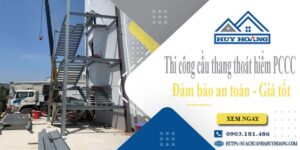 Báo giá cầu thang thoát hiểm PCCC tại Quận 8 -【Giảm 20%】