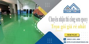 Chuyên nhận thi công sơn epoxy tại Biên Hoà -【Chỉ từ 65k/m²】