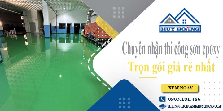 Chuyên nhận thi công sơn epoxy tại Biên Hoà -【Chỉ từ 65k/m²】