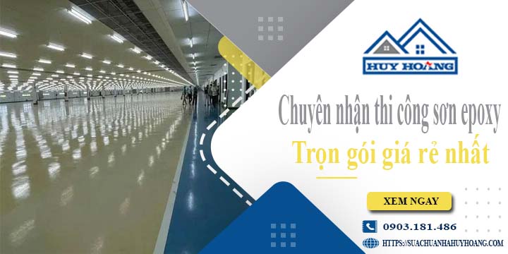 Chuyên nhận thi công sơn epoxy tại Bình Chánh -【Chỉ từ 65k/m²】