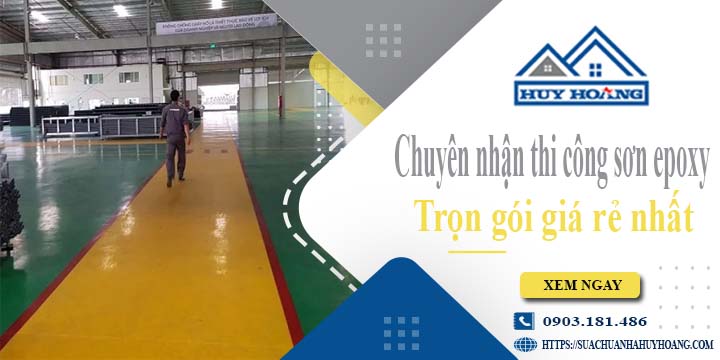 Chuyên nhận thi công sơn epoxy tại Bình Phước -【Chỉ từ 65k/m²】