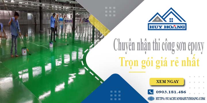 Chuyên nhận thi công sơn epoxy tại Bình Tân -【Chỉ từ 65k/m²】