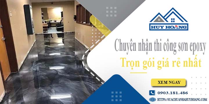 Chuyên nhận thi công sơn epoxy tại Bình Thạnh -【Chỉ từ 65k/m²】