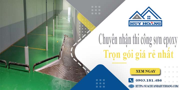 Chuyên nhận thi công sơn epoxy tại Long An -【Chỉ từ 65k/m²】