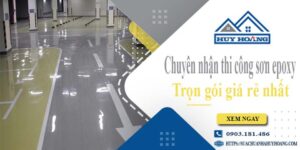 Chuyên nhận thi công sơn epoxy tại Nhơn Trạch -【Chỉ từ 65k/m²】